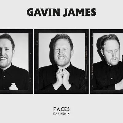 Faces (KAJ Remix) 专辑 Gavin James