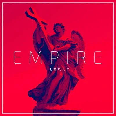 Empire 專輯 Lowly