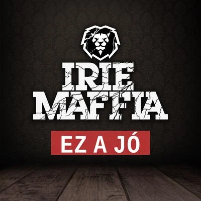 Ez a Jó 專輯 Irie Maffia/Mykal Rose