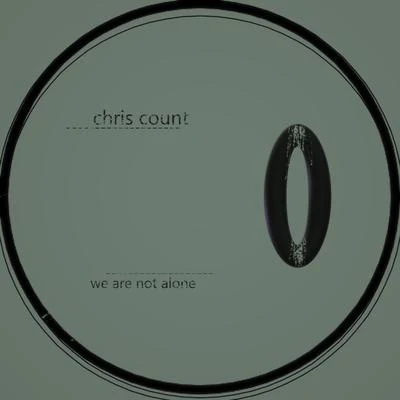 We Are Not Alone 專輯 Chris Count