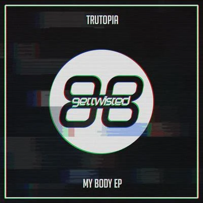 My Body EP 專輯 Trutopia