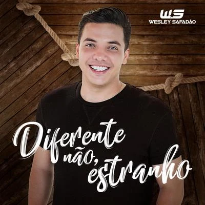 Diferente Não, Estranho 專輯 Pedro Sampaio/Wesley Safadão/Daniel Caon