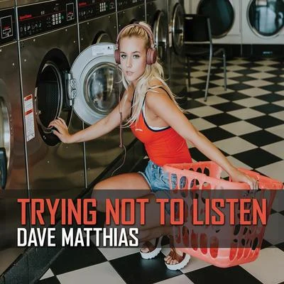 Trying Not to Listen 專輯 Dave Matthias