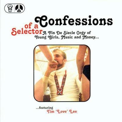 Tim Love Lee Confessions of a Selector