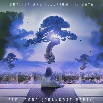 Feel Good (Crankdat Remix) 專輯 Daya