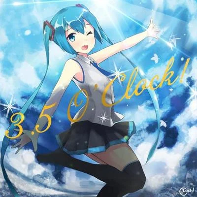 (1st Vocaloid Album) 3.5 OClock! 專輯 Osanzi