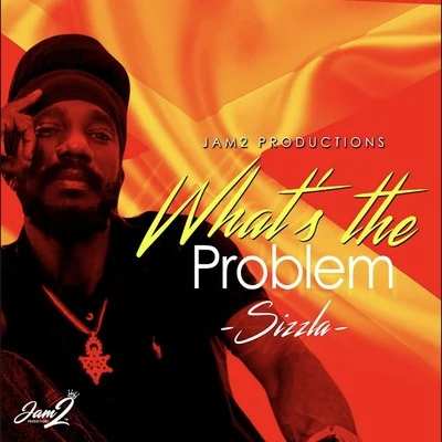 Whats the Problem 專輯 Sizzla