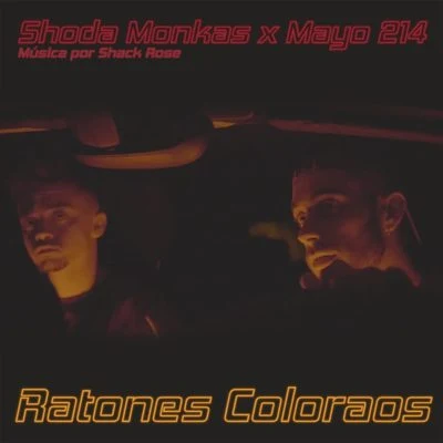 Ratones Coloraos 专辑 Shack Rose/Shoda Monkas