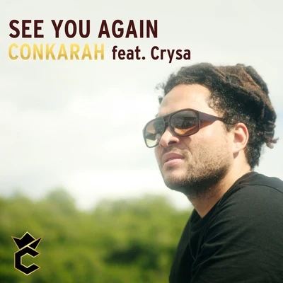 See You Again (feat. Crysa) 专辑 Conkarah/JahBoy/Sammielz