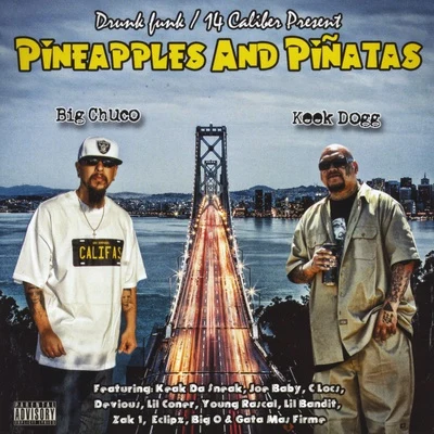 Og DrewEclipz Tha HuztlaBig Chuco Pineapples and Piñatas