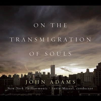 On the Transmigration of Souls 专辑 John Adams