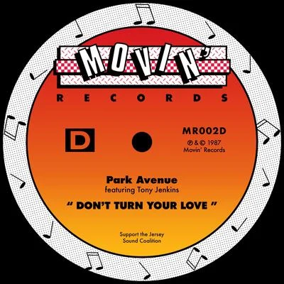 Park Avenue Don&#x27;t Turn Your Love (feat. Tony Jenkins)