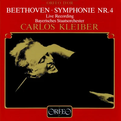 BEETHOVEN, L. van: Symphony No. 4 (Bavarian State Orchestra, C. Kleiber) 专辑 Carlos Kleiber