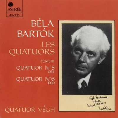 Quatuor Végh Bartók: Les quatuors, Vol. 3