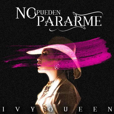 No Pueden Pararme 专辑 Ivy Queen