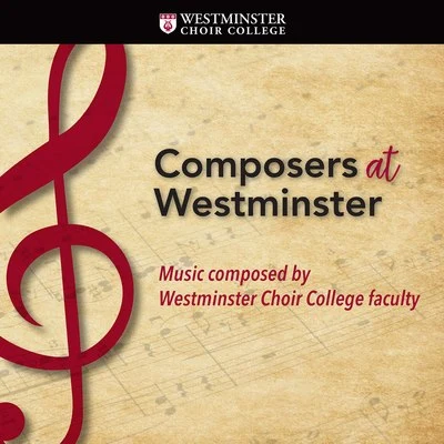 Composers at Westminster 專輯 Arianna Zukerman/Lincoln Trio/Bharat Chandra/Westminster Williamson Voices/James Jordan