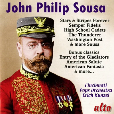 SOUSA, J.P.: Orchestral Music (Cincinnati Pops Orchestra, Kunzel) 專輯 Erich Kunzel