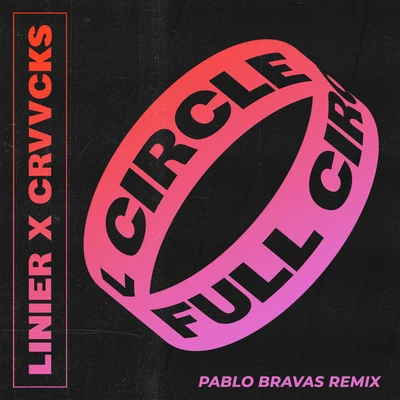 Full Circle (Pablo Bravas Remix) 專輯 Crvvcks/Butterjack