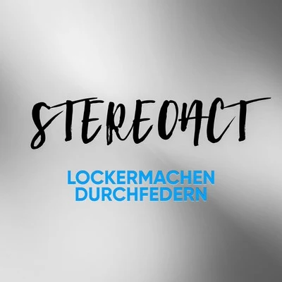 Lockermachen Durchfedern 專輯 Stereoact