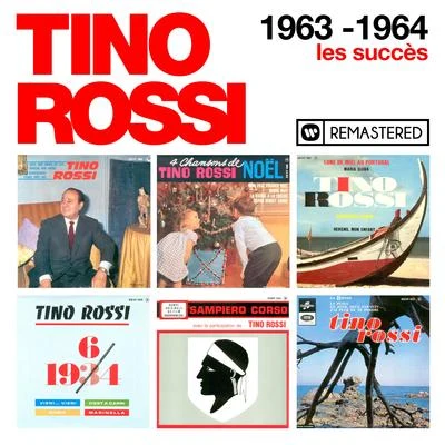 1963-1964 : Les succès (Remasterisé en 2018) 专辑 Tino Rossi/Raymond Legrand