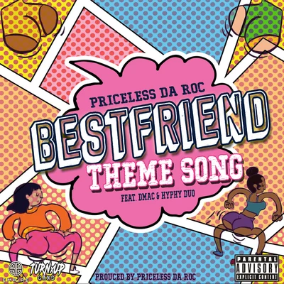 The Bestfriend Theme Song (feat. Dmac & Hyphy Duo) 專輯 Priceless da Roc