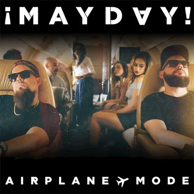 Airplane Mode 专辑 ¡Mayday!