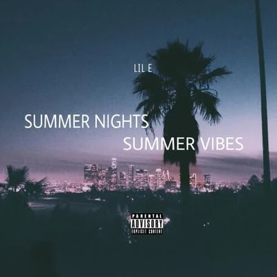 Summer NightsSummer Vibes 專輯 Lil E