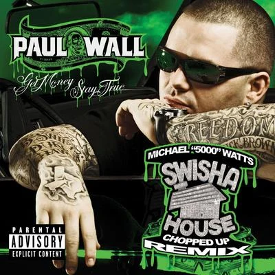 Get Money Stay True [SwishaHouse Chopped Up Remix] (U.S. Version) 專輯 Frost4eva/Paul Wall/Q Bosilini