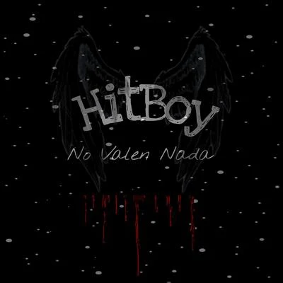 No Valen Nada 專輯 HitBoy/Kapsul