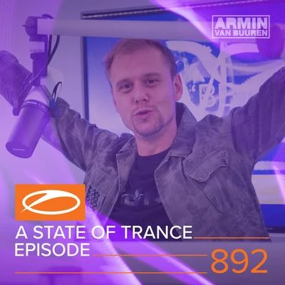 ASOT 892 - A State Of Trance Episode 892 專輯 Armada Music