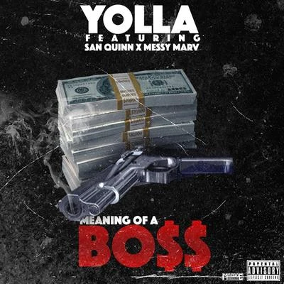 Meaning Of A Bo$$ (feat. San Quinn & Messy Marv) 專輯 Lazy-Boy/YOLLA