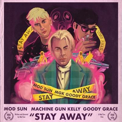 Stay Away (feat. Machine Gun Kelly & Goody Grace) 專輯 Mod Sun