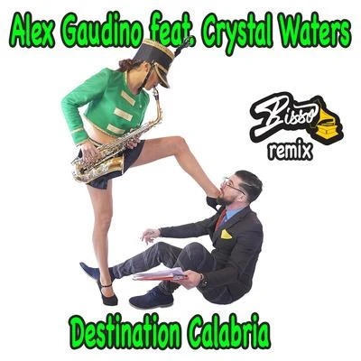 Destination Calabria (Bisso Remix) 專輯 Alex Gaudino