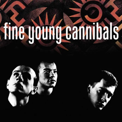 fine young cannibals (remastered expanded) 專輯 Fine Young Cannibals