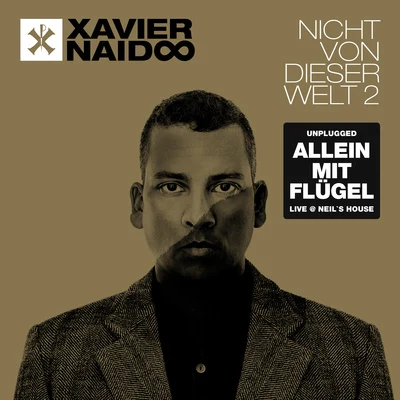 Xavier Naidoo Nicht von dieser Welt 2 (Allein mit Flügel - Live @ Neils House)