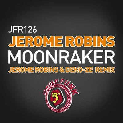 Jerome Robins Moonraker (Jerome Robin SD E KO-則remix)