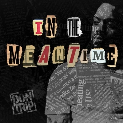 In The Meantime 專輯 Zed Zilla/Don Trip/Hitemup