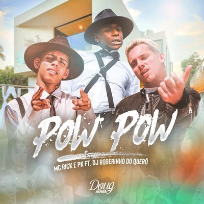 Pow Pow 专辑 Kevin o Chris/Dj Rogerinho do Querô