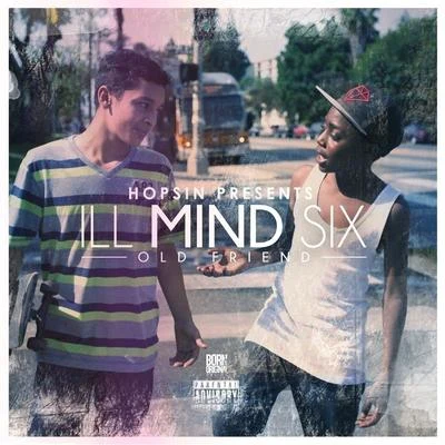 Ill Mind Six: Old Friend - Single 專輯 Hopsin