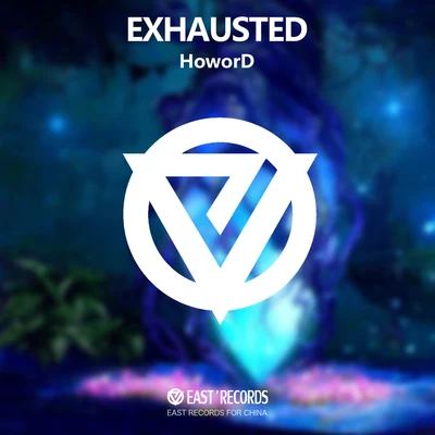 EXHAUSTED(Original Mix） 专辑 巨礁Focus/HoworD