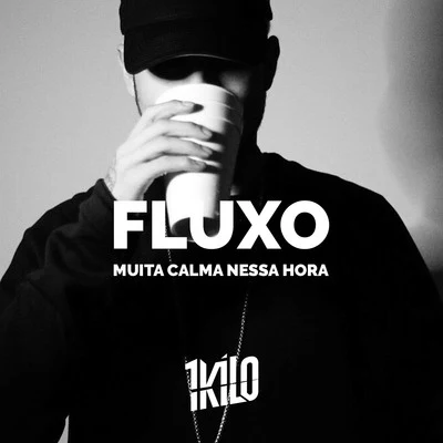 Muita Calma Nessa Hora (Fluxo) 專輯 1Kilo