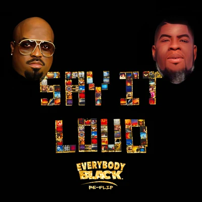 Say It Loud (Everybody Black Re-Flip) 專輯 CeeLo Green