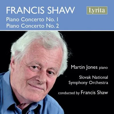 Francis Shaw: Piano Concertos 專輯 Martin Jones