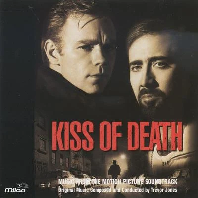 Kiss of Death (Original Motion Picture Soundtrack) 專輯 Randy Edelman/Trevor Jones/The Theme Tune Kids