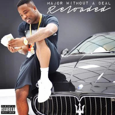 Major Without a Deal Reloaded 專輯 Troy Ave