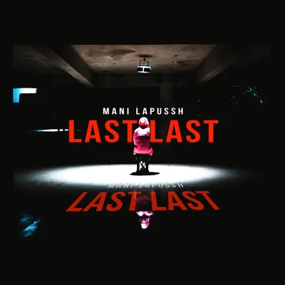 Last Last 專輯 Mani Lapussh