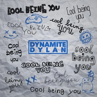 Cool Being You 專輯 Dynamite Dylan