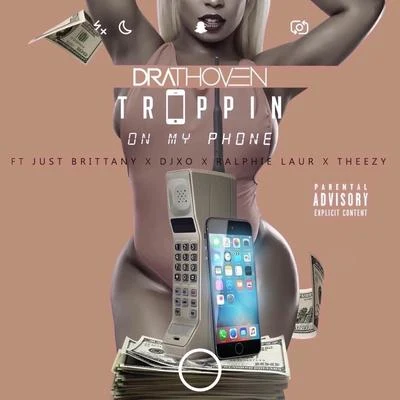 Just brittanyBATV-Lo the Maestro Trappin on My Phone (feat. Just Brittany, DJ X.O, Ralphie Laur & Theezy)