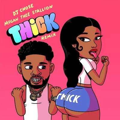 THICK (feat. Megan Thee Stallion) [Remix] 專輯 DJ Chose