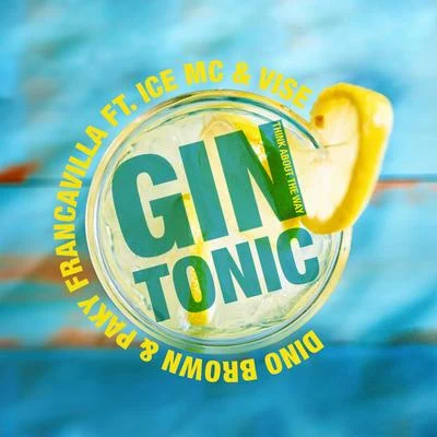 Gin Tonic (Think About the Way) 專輯 Dino Brown/Simo Romanus/Kilian Taras/Gemeni